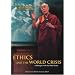 Ethics and the World Crisis - A Dialogue with the Dalai Lama