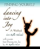 Finding Yourself Dancing Into Joy