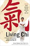 Living Chi: The Ancient Chinese Way to Bring Life Energy and Harmony into Your Life