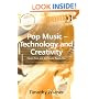 Pop Music: Technology and Creativity - Trevor Horn and the Digital Revolution (Ashgate Popular and Folk Music Series)