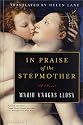 In Praise of the Stepmother: A Novel