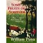 Some Fruits of Solitude: Wise Sayings on the Conduct of Human Life