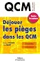 D�jouer les pi�ges dans les QCM : Toutes les astuces pour les examens et concours