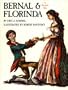 Bernal & Florinda: A Spanish Tale