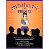 Presentations for Profits: Dozens of Ways to Increase Bookings at Home Party Demonstrations