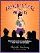 Presentations for Profits