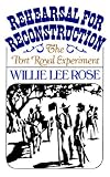 Rehearsal for Reconstruction: The Port Royal Experiment (Galaxy Books)