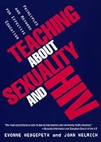 Teaching About Sexuality and HIV: Principles and Methods for Effective Education