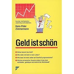 Geld ist sch�n. Woher das Geld kommt, und wie man es in sein Leben zieht /Eine schonungslose Abrechnung mit einem alten Tabu