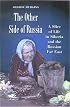 The Other Side of Russia:  A Slice of Life in Siberia and the Russian Far East