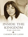 Inside the Kingdom : My Life in Saudi Arabia