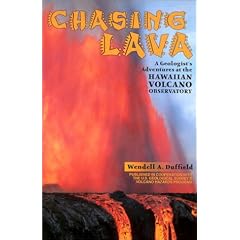 Chasing Lava: A Geologist's Adventures at the Hawaiian Volcano Observatory