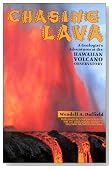 Chasing Lava: A Geologist's Adventures at the Hawaiian Volcano Observatory
