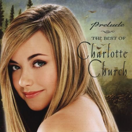 Prelude - The Best of Charlotte Church