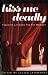 Kiss Me Deadly: Feminism and Cinema for the Moment