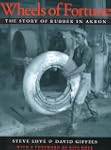 Wheels of Fortune: The Story of Rubbe...