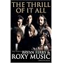 The Thrill of It All: The Story of Bryan Ferry & Roxy Music