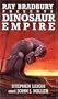 Ray Bradbury Presents Dinosaur Empire