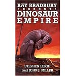 Ray Bradbury Presents Dinosaur Empire (Ray Bradbury Presents) book cover