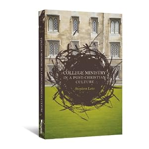 College Ministry in a Post-Christian Culture