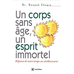 Un corps sans �ge, un esprit immortel : R�ponse de notre temps au vieillissement