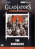Gladiators Of World War 2 - The Kamikazes
