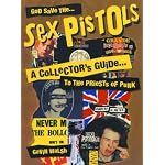 God Save the Sex Pistols: A Collector's Guide to the Priests of Punk book cover