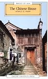 The Chinese House: Craft, Symbol and the Folk Tradition (Images of Asia)