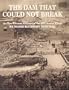 The Dam That Could Not Break: An Eye-witness Account of the 1911 Austin Flood
