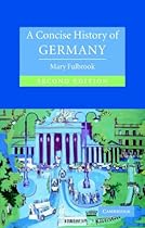 A Concise History of Germany (Cambridge Concise Histories)