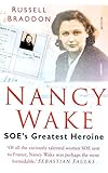 Nancy Wake : SOE's greatest heroine