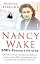 Nancy Wake: SOE's Greatest Heroine