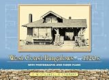Home & Interior Design books item: West Coast Bungalows of the 1920s: With Photographs and Floor Plans