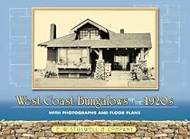 West Coast Bungalows of the 1920s: With Photographs and Floor Plans