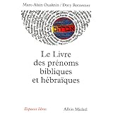 Le Livre des pr�noms bibliques et h�bra�quespar Marc-Alain Ouaknin