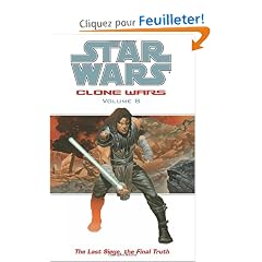 Star Wars: Clone Wars -the Last Siege, the Final Truth