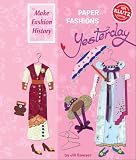 Paper Fashions Yesterday (Klutz)