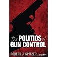 The Politics of Gun Control, 5th Edition