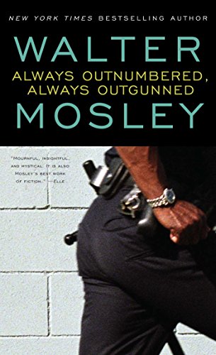 Always Outnumbered, Always Outgunned, by Walter Mosley