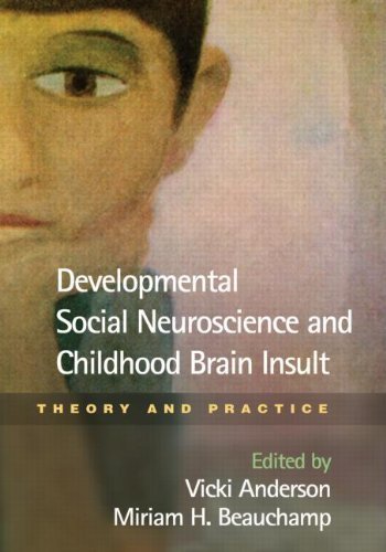 Developmental Social Neuroscience and Childhood Brain Insult: Theory and Practice 1st (first) edition published