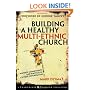 Building a Healthy Multi-ethnic Church: Mandate, Commitments and Practices of a Diverse Congregation (Jossey-Bass Leadership Network Series)