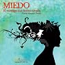 Miedo [Fear]: El enemigo que hemos creado