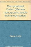 Decrystallized cotton