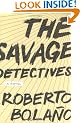 The Savage Detectives: A Novel