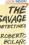 The Savage Detectives: A Novel