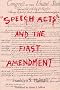 Speech Acts and the First Amendment