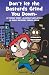  : Don't Let the Bastards Grind You Down: 50 Things Every Alcoholic and Addict in Early Recovery Should Know
