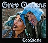 Grey Oceans by CocoRosie (2010-05-11)【並行輸入品】