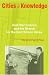 Cities of Knowledge: Cold War Science and the Search for the Next Silicon Valley (Pol...