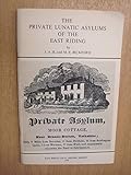 The private lunatic asylums of the East Riding